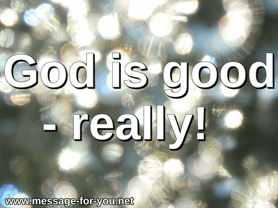 God is good really amazing
